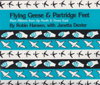 Flying Geese & Partridge Feet