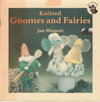 Knitted Gnomes and Fairies