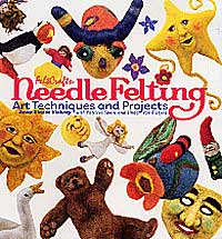 Needle Felting: Art Techniques & Projects - Click Image to Close