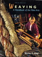 Weaving: A Handbook of the Fiber Arts. 3rd edition